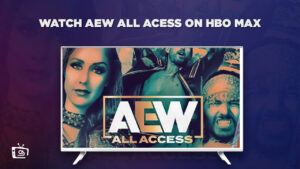 How to Watch AEW All Access online in UK on Max