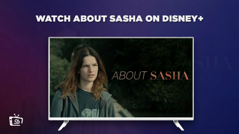 Watch About Sasha in Australia