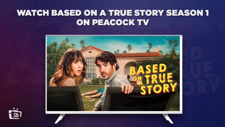 watch-Based-on-a-True-Story-season-1-in-France-on-Peacock TV