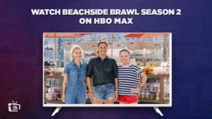How to watch Beachside Brawl Season 2 Online Outside USA on Max