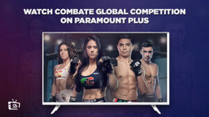 How to Watch Combate Global Competition on Paramount Plus in Hong Kong