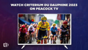 How To Watch Criterium Du Dauphine 2023 Live in Singapore On Peacock [Easy Hack]