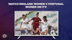 How To Watch England Women V Portugal Women in India On ITV