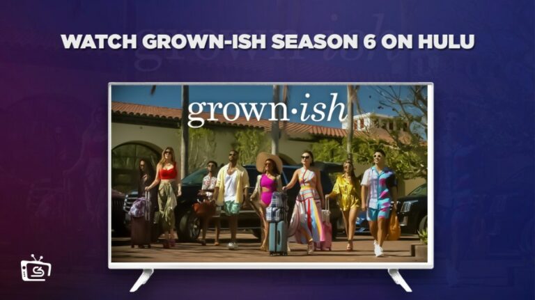 watch-grown-ish-season-6-outside-USA-on-hulu