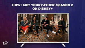 Watch How I Met Your Father Season 2 From Anywhere  On Disney Plus