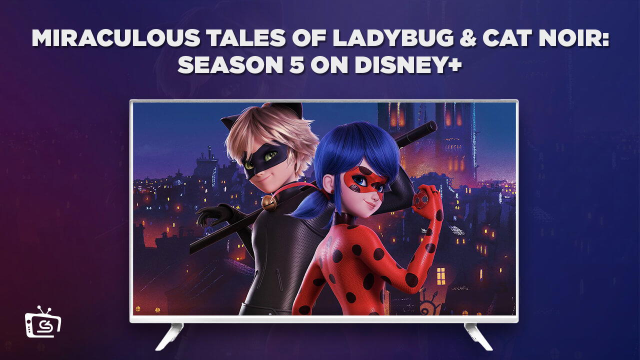 Miraculous: Tales of Ladybug & Cat Noir Season 5 - streaming