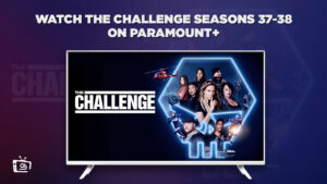 How to Watch The Challenge (Seasons 37 – 38) on Paramount Plus in Australia