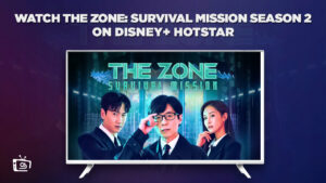 How To Watch The Zone: Survival Mission Season 2 in Singapore On Hotstar In 2023? [Free Guide]