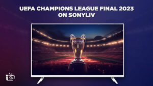 Watch UEFA Champions League Final 2023 in UK on SonyLIV