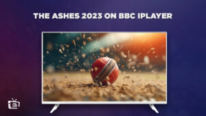 How to Watch Eng Vs Aus The Ashes 2023 Outside UK on BBC iPlayer?