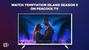 How to Watch Temptation Island Season 5 Online in France on Peacock