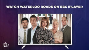 How to Watch Waterloo Road 2023 in Netherlands on BBC iPlayer