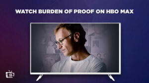 How to Watch Burden of Proof Online outside USA
