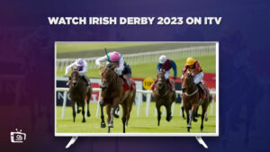 How to Watch Irish Derby 2023 live stream outside UK on ITV