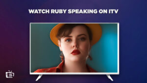How to Watch Ruby Speaking in Hong Kong on ITV