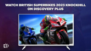 How To Watch British Superbikes 2023 Knockhill in Singapore on Discovery Plus?