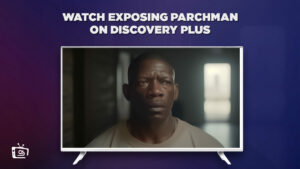 How To Watch Exposing Parchman in Singapore on Discovery Plus?