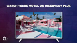 How To Watch Trixie Motel in Australia on Discovery Plus?