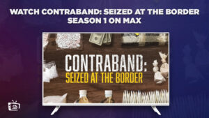 How to Watch Contraband: Seized at the Border Season 1 in Australia on Max