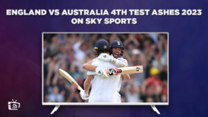 Watch England vs Australia 4th Test Ashes 2023 in USA on Sky Sports