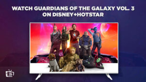 Watch Guardians of the Galaxy Vol. 3 in USA on Hotstar in 2023
