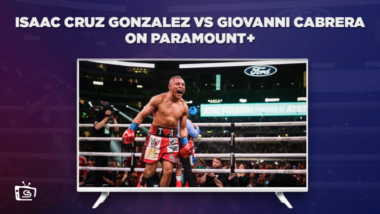  Watch Isaac Cruz Gonzalez vs Giovanni Cabrera Live in Singapore on Paramount Plus