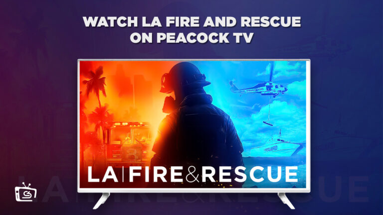 LA Fire and Rescue on PeacockTV - CS