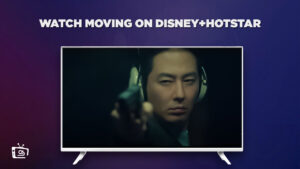 How to Watch Moving in Japan on Hotstar [Latest Release]
