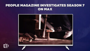 How to Watch People Magazine Investigates Season 7 in Australia on Max