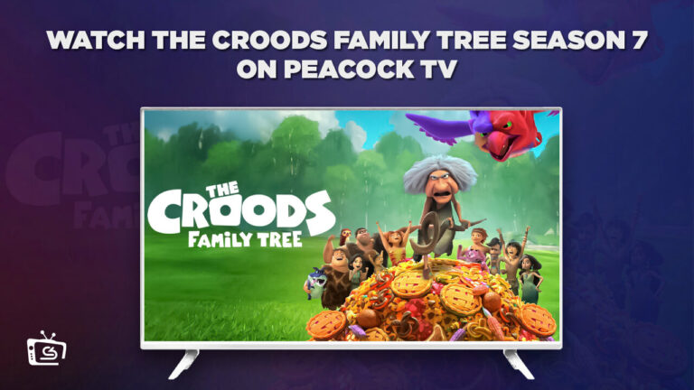 The Croods Family Tree Season 7 on PeacockTV - CS