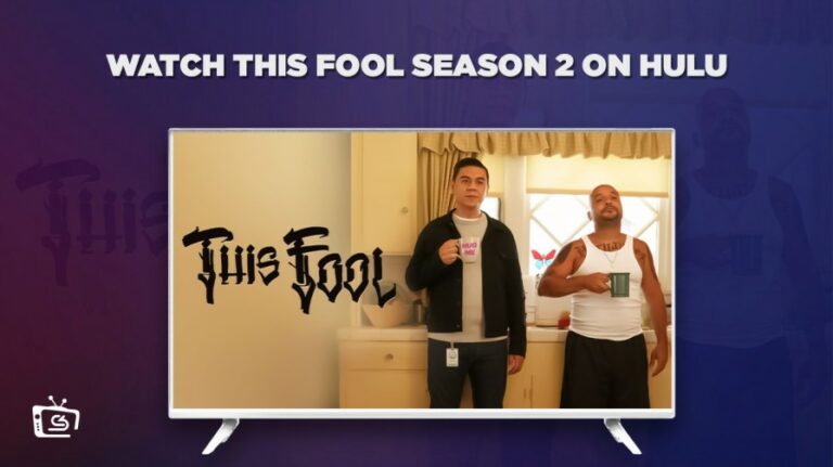 watch-this-fool-season-2-in-Spain-on-hulu