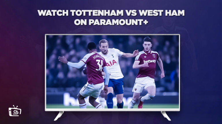 Watch-Tottenham-vs-West-Ham-in-New Zealand-on-Paramount-Plus