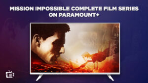 How to Watch Mission Impossible Complete Film Series outside USA on Paramount Plus