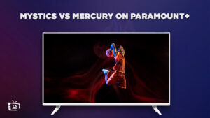 How to Watch Mystics vs Mercury outside USA on Paramount Plus