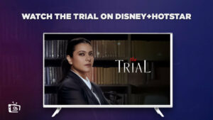 How to Watch The Trial: Pyaar, Kaanoon, Dhokhaa in Spain on Hotstar [Latest Update]