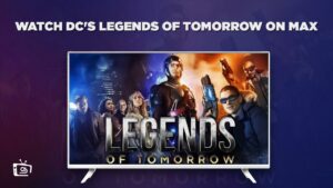 How to Watch DC’s Legends of Tomorrow in Australia on Max