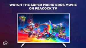 How to Watch The Super Mario Bros Movie in France on Peacock