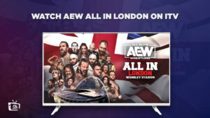 How To watch AEW All In London in New Zealand On ITV [Online Free]