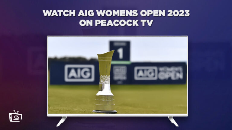 AIG Womens Open 2023 on PeacockTV - CS