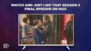 How To Watch And Just Like That Season 2 Final Episode in Australia