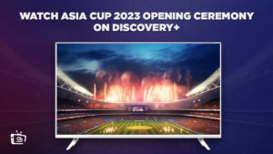 How To Watch Asia Cup 2023 Opening Ceremony in Australia On Discovery Plus?