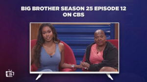 Watch Big Brother Season 25 Episode 12 in India On CBS