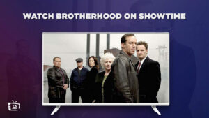 Watch Brotherhood Outside USA on Showtime