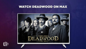 How To Watch Deadwood in Australia