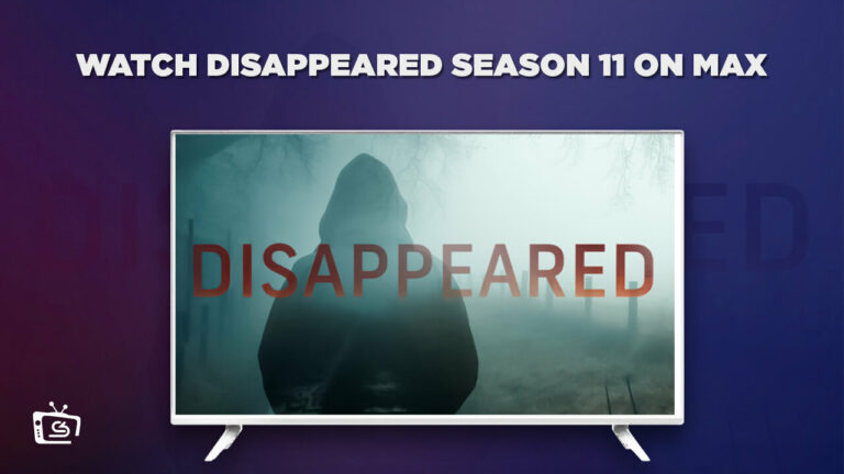watch-Disappeared-Season-11-in-UAE-on-Max