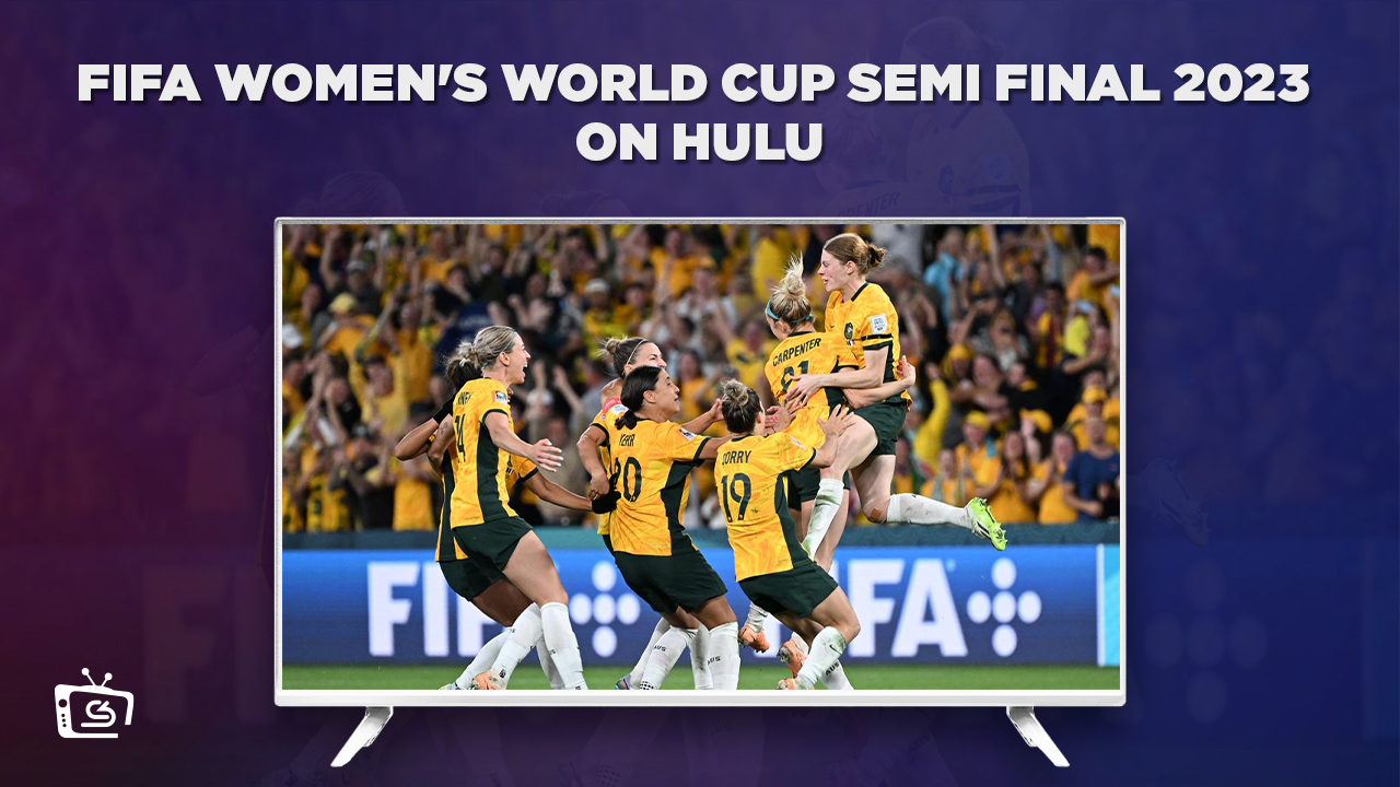 Watch FIFA Women's World Cup Semi Final 2023 Online Live in Japan on Hulu