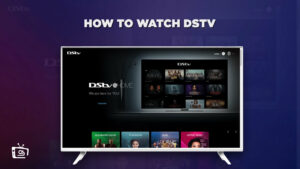 How to Watch DStv in Australia in 2024