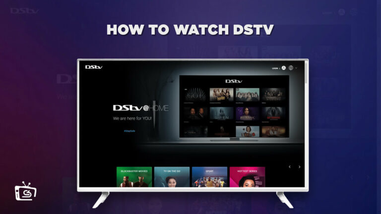 How to watch DSTV from anywhere