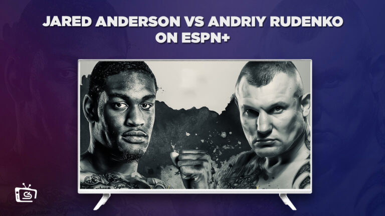 Watch Jared Anderson vs Andriy Rudenko Outside USA on ESPN Plus