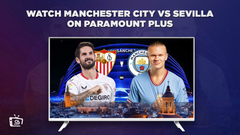 Manchester-City-vs-Sevilla-on-Paramount-Plus